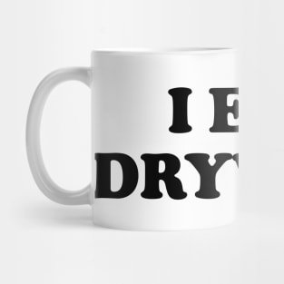 I Eat Drywall T-Shirt - Funny Meme Shirt - Sarcastic Shirt - Funny Gift - Funny Saying - Sarcasm T-Shirt Mug